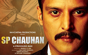 Bollywood drama, S. P. Chauhan (February 07, 2019) starring Jimmy Shergill & Yuvika Chaudhry